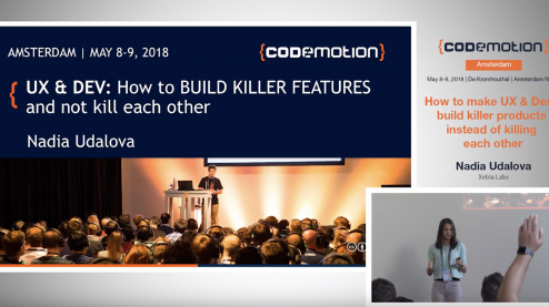 How to make UX & Devs build killer products - Nadia Udalova - Codemotion Amsterdam 2018