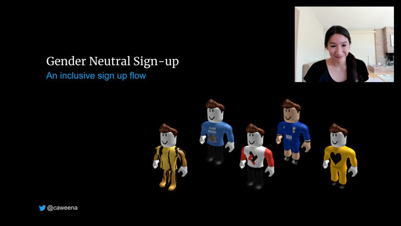 Carina Ngai presents Gender neutral sign up flow