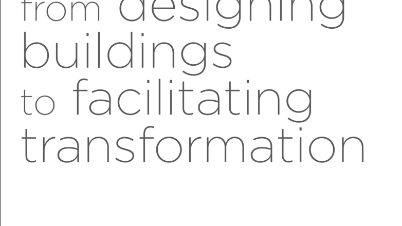 slide that says from designing buildings to facilitating transformation